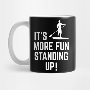 It's More Fun Standing Up! Mug